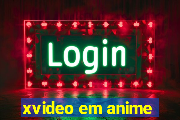 xvideo em anime